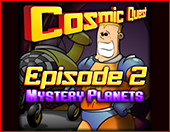 Cosmic Quest 2 Mystery Planets