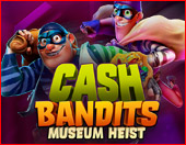 Cash Bandits Museum Heist